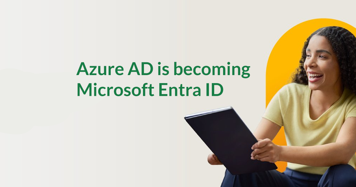 Azure AD becomes Microsoft Entra ID - Climb Channel Solutions IE