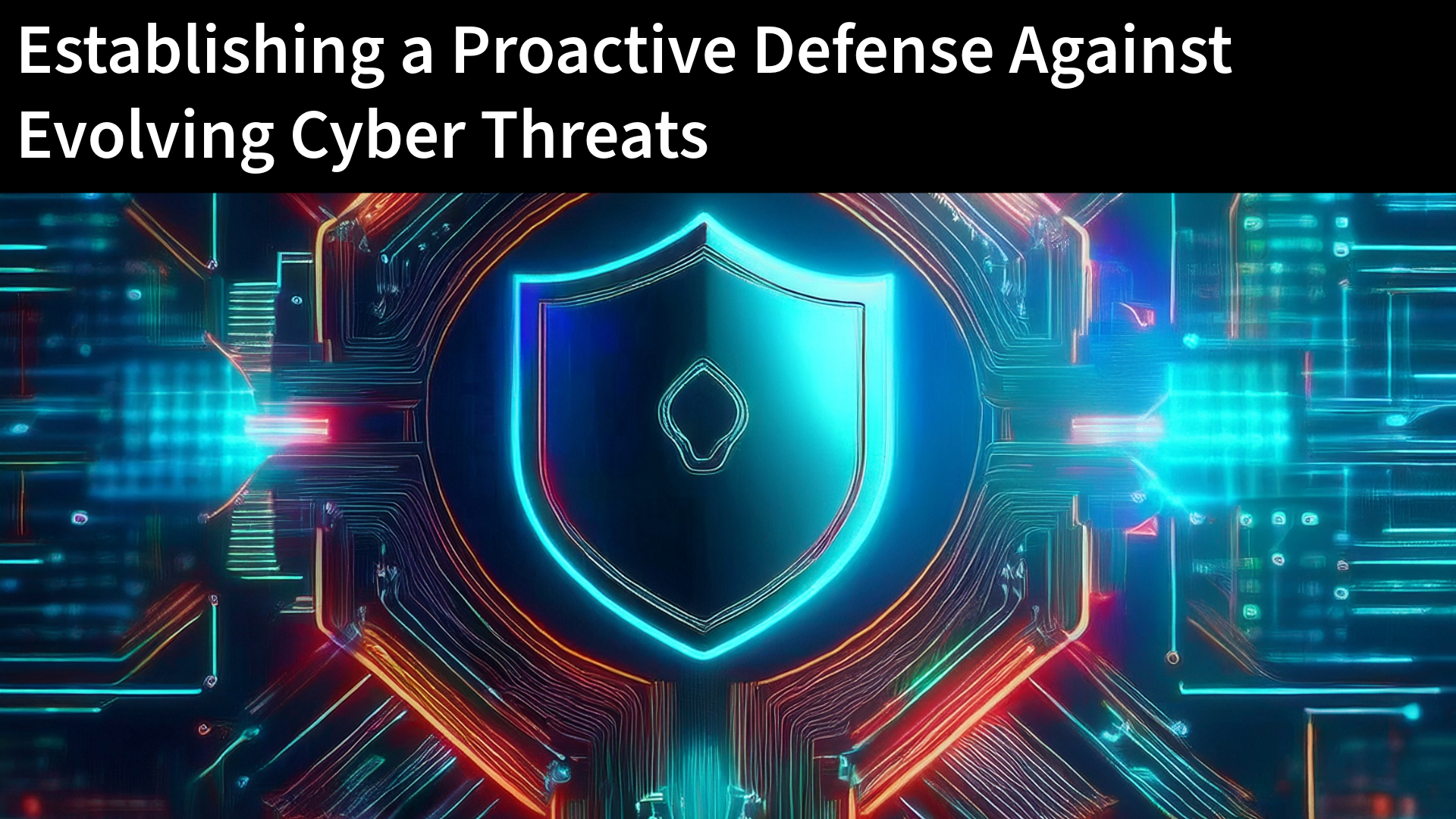 Proactive Cybersecurity