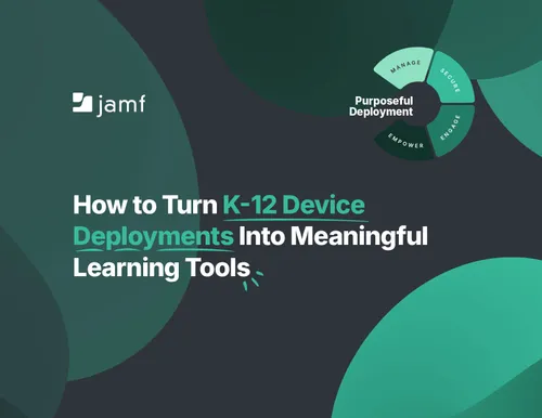 Jamf K-12 Device Deployment Guide